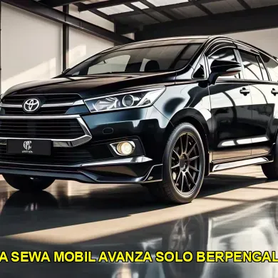 harga sewa mobil Avanza Solo berpengalaman